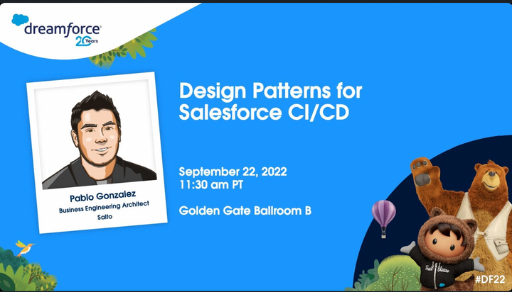 Dreamforce recap—Design Patterns for Salesforce CI/CD