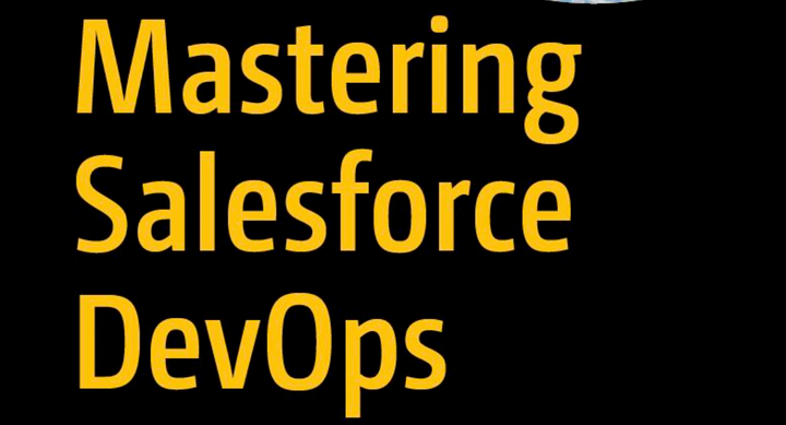 Mastering Salesforce DevOps: A great introduction!